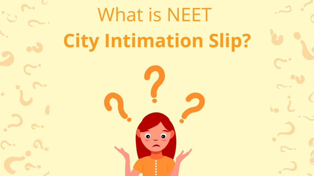 What is NEET City Intimation Slip?