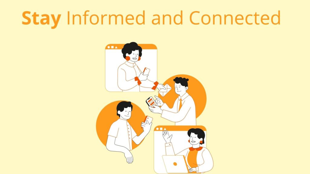 Stay Informed and Connected: