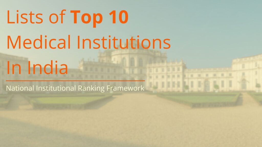 Top 10 Medical Institutions in India as Listed by NIRF