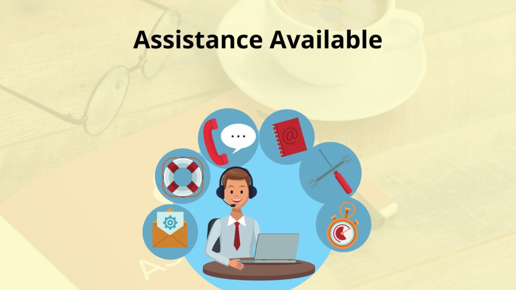 Assistance Available
