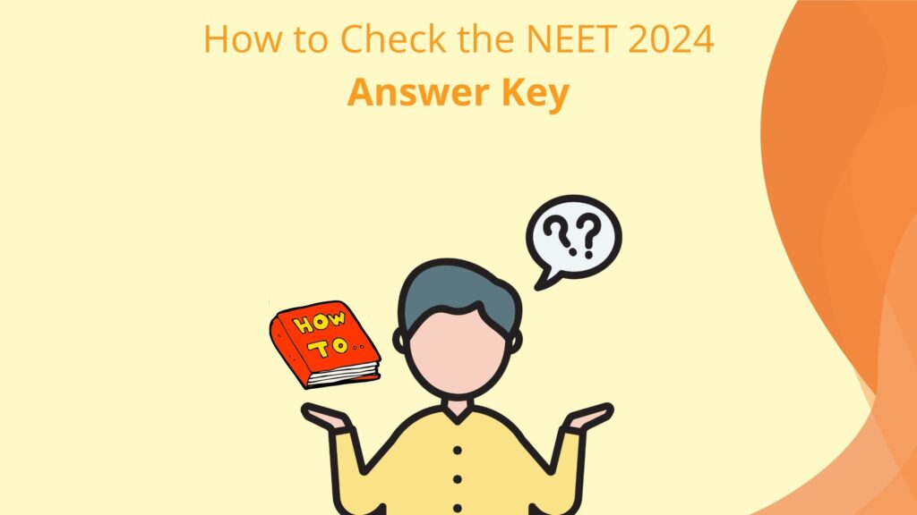 How to Check the NEET 2024 Answer Key