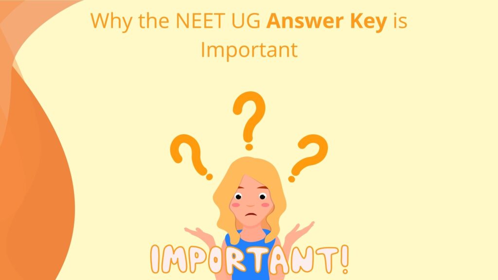 Why NEET UG Answer Key is Important