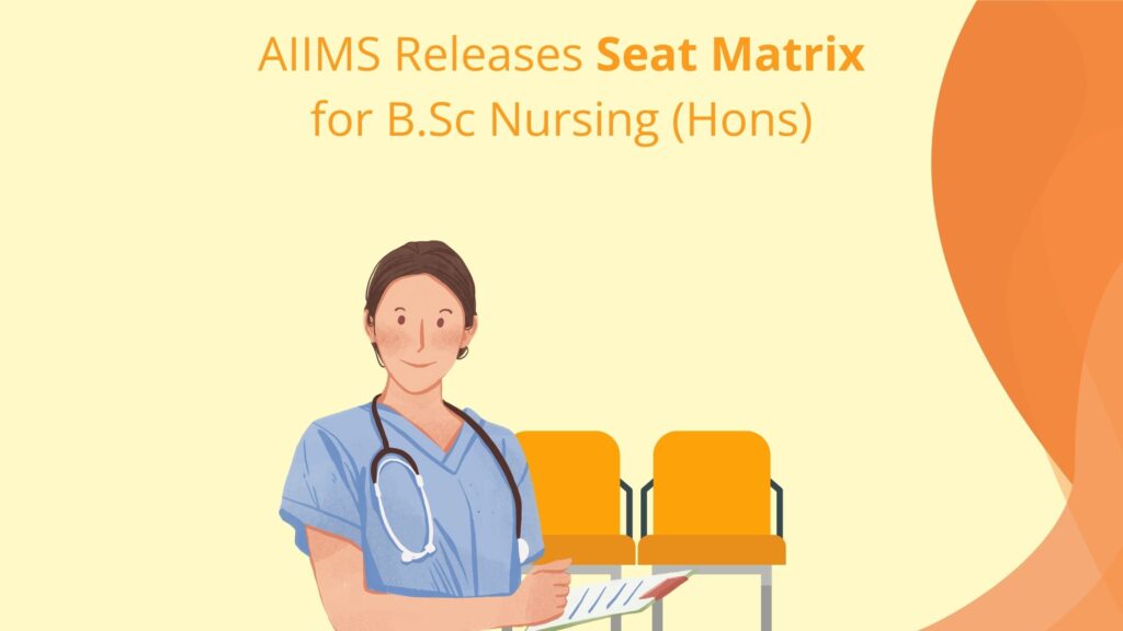 AIIMS Releases Seat Matrix for B.Sc Nursing (Hons)