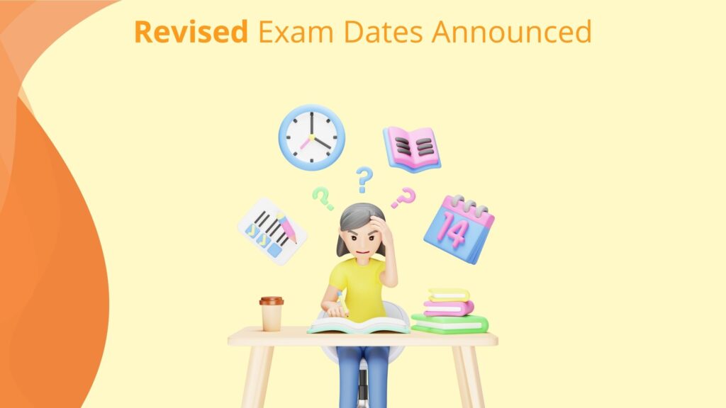 Revised Exam Dates Announced