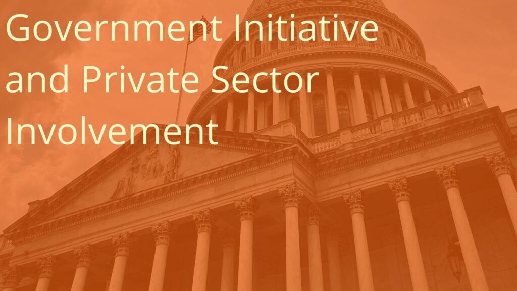 Government initiative and private sector involvement