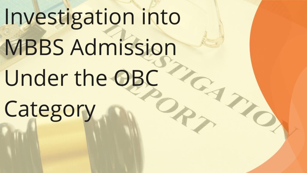 Investigation into MBBS Admission Under the OBC Category