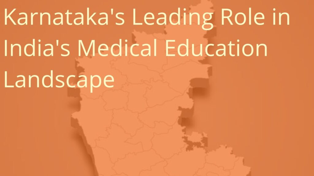 Karnataka's leading role in India's medical education landscape
