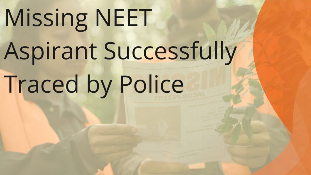 Missing NEET Aspirant Successfully Traced by Police
