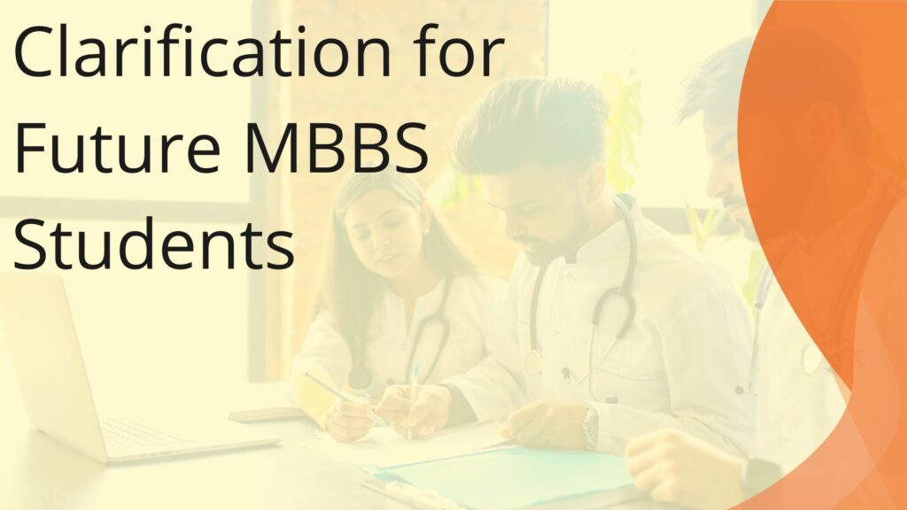 Clarification for Future MBBS Students