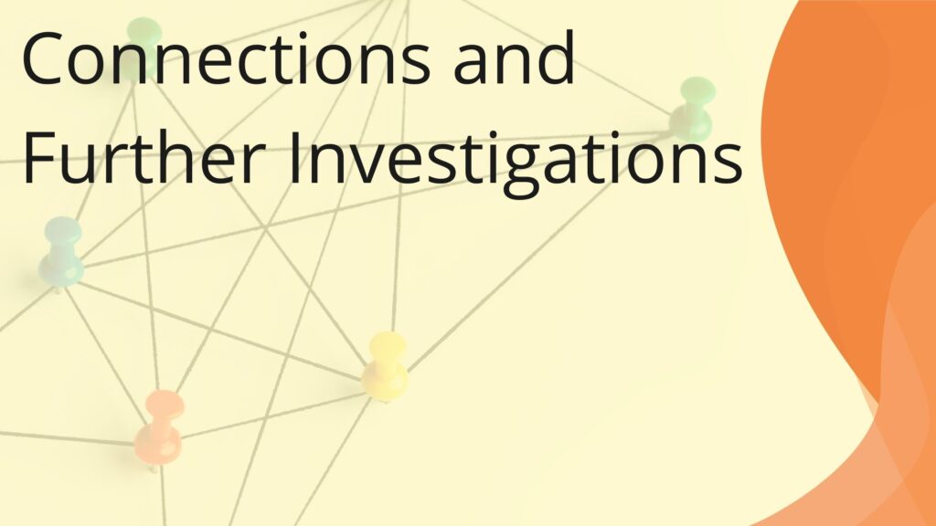 Connections and Further Investigations
