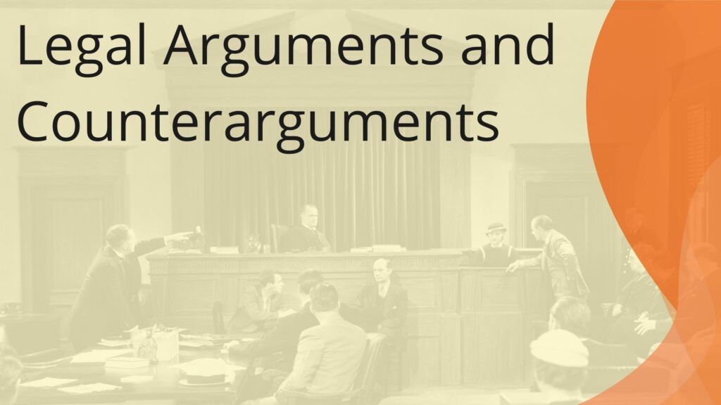 Legal Arguments and Counterarguments