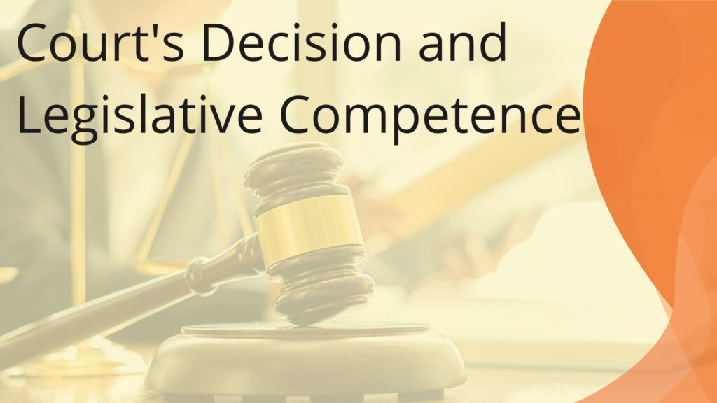The Court's Decision and Legislative Competence