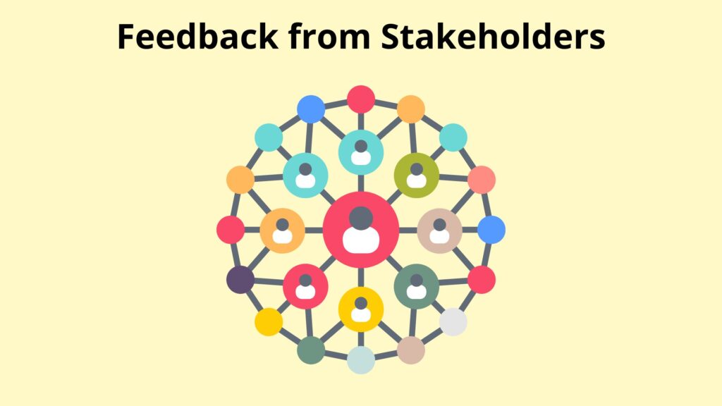 Feedback from Stakeholders