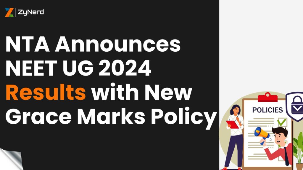 NTA Announces NEET UG 2024 Results with New Grace Marks Policy