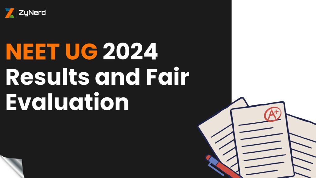 NEET UG 2024 Results and Fair Evaluation: