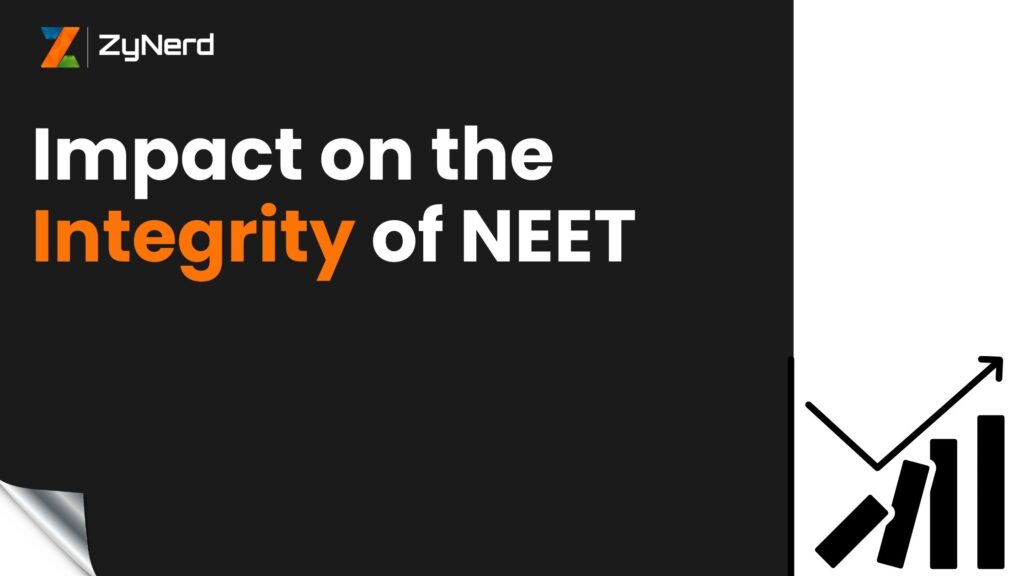Impact on the Integrity of NEET